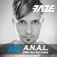 A.N.A.L. (Alles Nur Aus Liebe) - Faze #83: A.N.A.L. (Alles Nur Aus Liebe) artwork