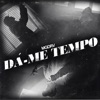 Mgdrv - Dá-Me Tempo