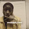 Sparkman Chief Freestyle - Single album lyrics, reviews, download