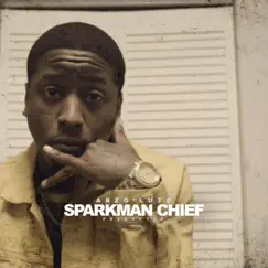 Sparkman Chief Freestyle - Single by Abzo'lute album reviews, ratings, credits