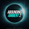 Abounding Ambient 2 (Background Music)