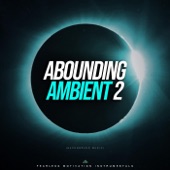 Abounding Ambient 2 (Background Music) artwork