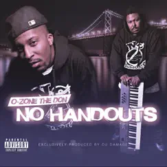 No Handouts (Deluxe Edition) by O-Zone The Don album reviews, ratings, credits