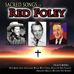 Sacred Songs of... Red Foley - Red Foley