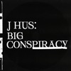 Big Conspiracy (feat. iceè tgm) by J Hus iTunes Track 1