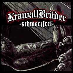 schmerzfrei - Krawallbrüder schmerzfrei - Krawallbrüder