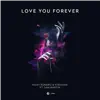 Love You Forever (feat. Sam Martin) - Single album lyrics, reviews, download