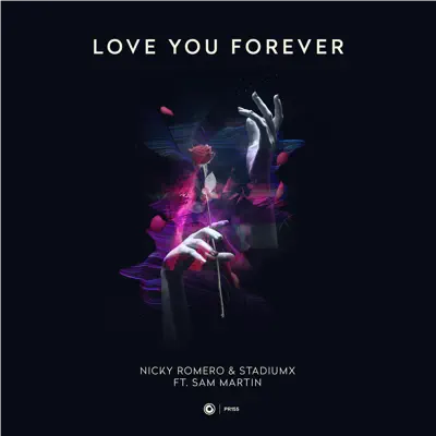 Love You Forever (feat. Sam Martin) - Single - Nicky Romero
