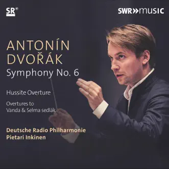 Dvořák: Complete Symphonies, Vol. 5 by Deutsche Radio Philharmonie Saarbrücken Kaiserslautern & Pietari Inkinen album reviews, ratings, credits