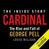 Louise Milligan - Cardinal: The Rise and Fall of George Pell (Unabridged)