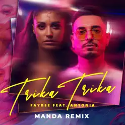 Trika Trika (feat. Antonia) [Manda Remix] - Single - Faydee