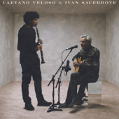 Caetano Veloso & Ivan Sacerdote (feat. Ivan Sacerdote) - カエターノ・ヴェローゾ