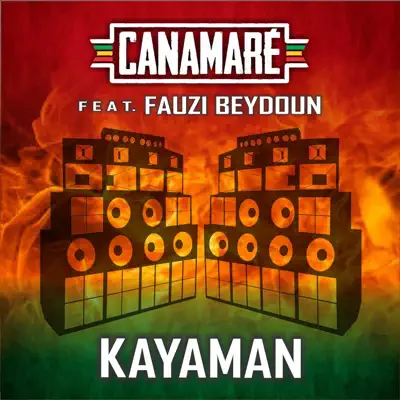 Kayaman (feat. Fauzi Beydoun) - Single - Canamaré