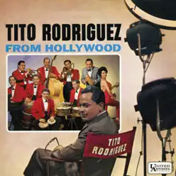 From Hollywood - Tito Rodriguez From Hollywood - Tito Rodriguez