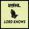 Lord Knows - Single album lyrics, reviews, download