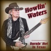 Howlin' Waters - Close to Midnight