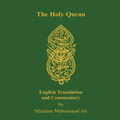 Holy Quran (Unabridged) - Maulana Muhammad Ali - translator