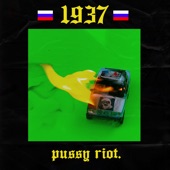 Pussy Riot - 1937