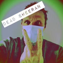 DEAD SHEERAN cover art