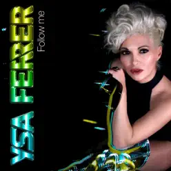 Follow Me - Ysa Ferrer Follow Me - Ysa Ferrer