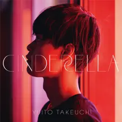 CINDERELLA - Single by Takeuchi Yuito album reviews, ratings, credits