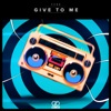 Give It to Me (Extended Mix) - Single