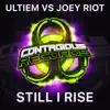 Stream & download Still I Rise (UltieM vs. Joey Riot) - Single