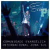 Comunidade Evangélica Internacional da Zona Sul Live Session - EP