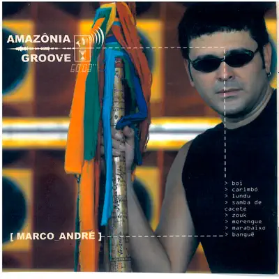 Amazônia Groove - Marco André