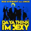 Stream & download Da Ya Think I'm Sexy? (feat. DNCE) - Single