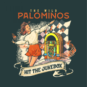 Hit the Jukebox - The Wild Palominos