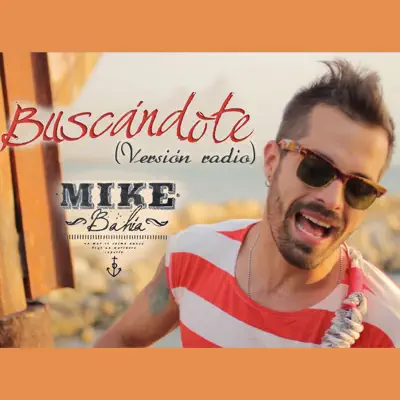 Buscándote (Versión Radio) - Single - Mike Bahia