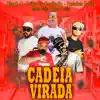 Cadeia Virada - Single album lyrics, reviews, download