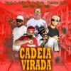 Cadeia Virada - Single