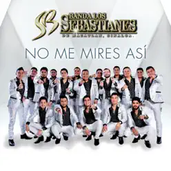 No Me Mires Así - Banda Los Sebastianes