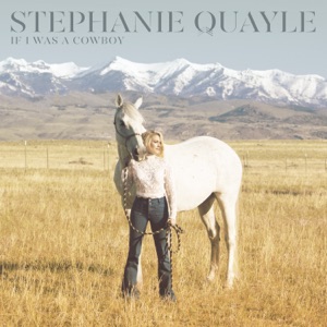 Stephanie Quayle - If I Was a Cowboy - Line Dance Music