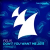 FELIX - Don't You Want Me 2015