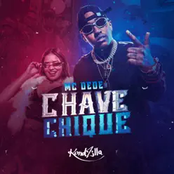 Chave Chique - Single - MC Dede Chave Chique - Single - MC Dede
