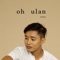 Oh Ulan - Vanz Bonaobra lyrics