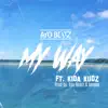 My Way (feat. Kida Kudz) - Single album lyrics, reviews, download