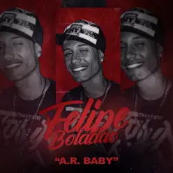 A.R. Baby - Single - Mc Felipe Boladão