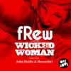 Wicked Woman (Remixes) [feat. John Dubbs & Honorebel] album lyrics, reviews, download