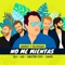 No Me Mientas (feat. Sebastian Yepes & Samper) - Mauricio & PalodeAgua, Salo & Gusi lyrics