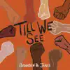 Till We See - Single album lyrics, reviews, download