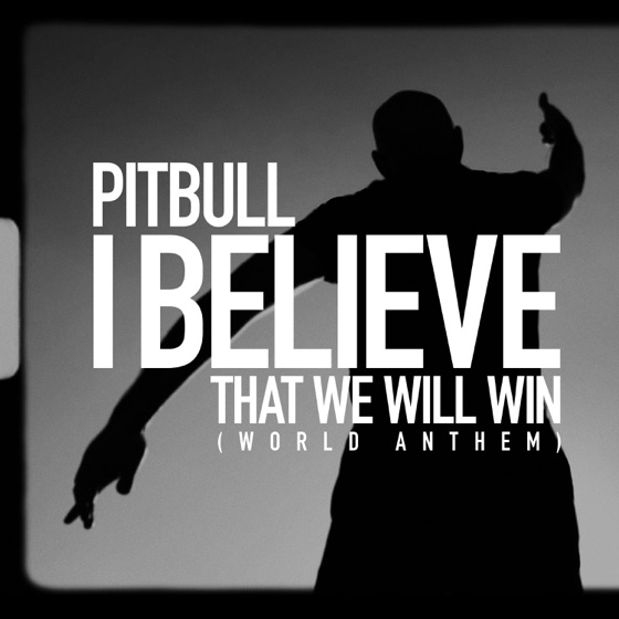 Cover artwork for I Believe That We Will Win (World Anthem)