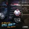 Still Doing It (feat. Patron) - Single album lyrics, reviews, download