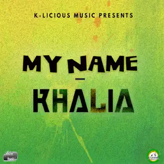 My Name (Bookshelf Riddim 20th Anniversary Mix) - Single by Khalia album reviews, ratings, credits