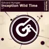 Inception Wild Time song lyrics