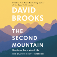 David Brooks - The Second Mountain: The Quest for a Moral Life (Unabridged) artwork