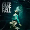 Rise & Fall (feat. ShanDionne) - Single album lyrics, reviews, download